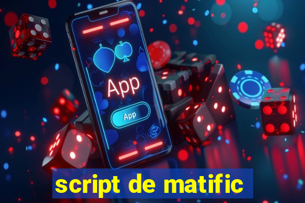 script de matific